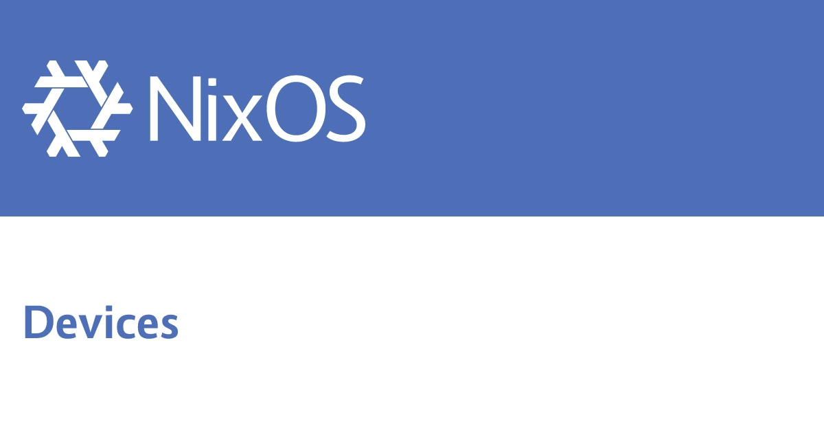 Devices | Nix & NixOS