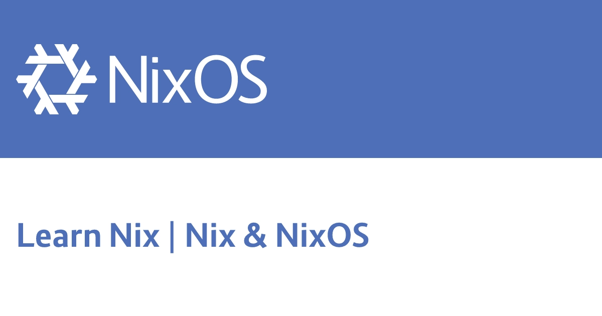 Learn Nix | Nix & NixOS